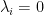 $$  \lambda_i = 0$$